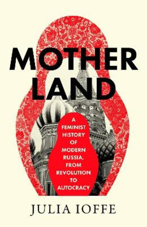 Motherland by Julia Ioffe - 9780008469672
