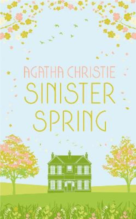 SINISTER SPRING: Murder and Mystery from the Queen of Crime by Agatha Christie - 9780008470890