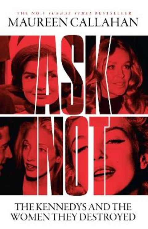 Ask Not by Maureen Callahan - 9780008473280