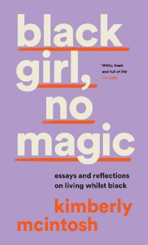 black girl, no magic by Kimberly McIntosh - 9780008477059