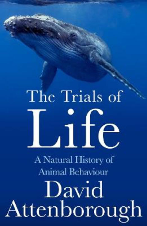 The Trials of Life by David Attenborough - 9780008477905