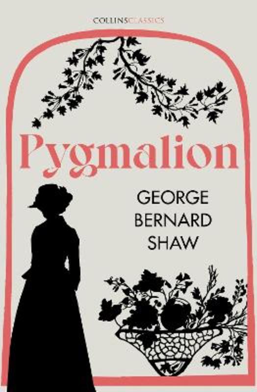 Pygmalion by George Bernard Shaw - 9780008480073