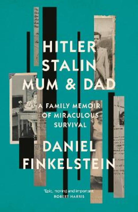 Hitler, Stalin, Mum and Dad by Daniel Finkelstein - 9780008483852