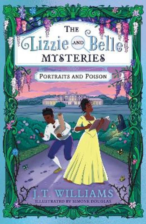 The Lizzie and Belle Mysteries: Portraits and Poison by J.T. Williams - 9780008485283
