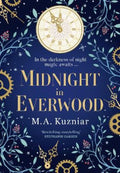 Midnight in Everwood by M.A. Kuzniar - 9780008485443