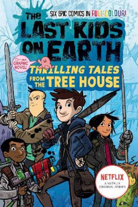 The Last Kids on Earth: Thrilling Tales from the Tree House by Max Brallier - 9780008485870