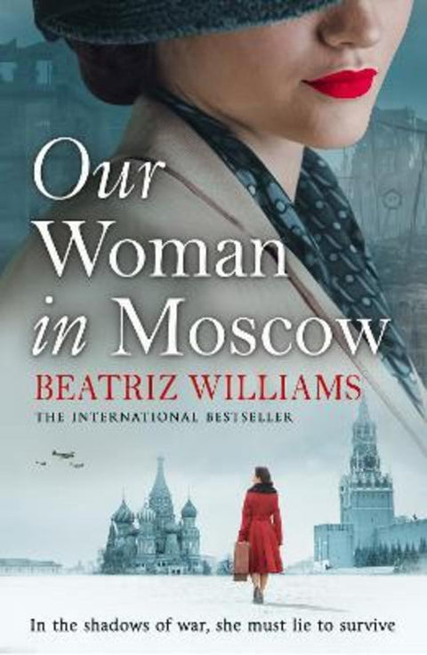 Our Woman in Moscow by Beatriz Williams - 9780008487744