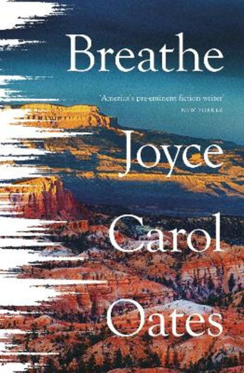 Breathe by Joyce Carol Oates - 9780008490898