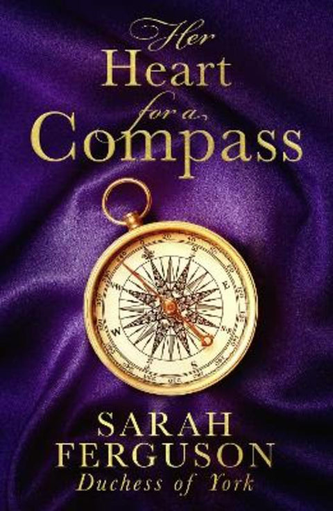 Her Heart for a Compass by Sarah Ferguson - 9780008496722