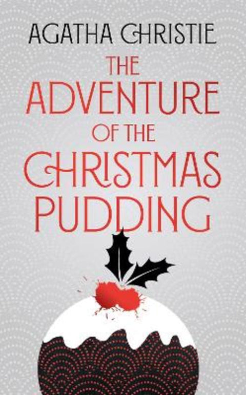 The Adventure of the Christmas Pudding by Agatha Christie - 9780008509347