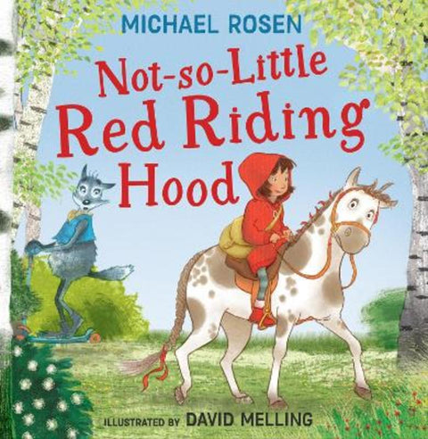 Not-So-Little Red Riding Hood by Michael Rosen - 9780008509934