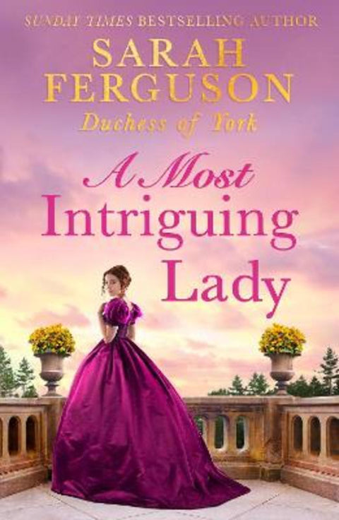 A Most Intriguing Lady by Sarah Ferguson - 9780008512989