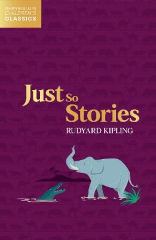 Just So Stories by Rudyard Kipling - 9780008514365