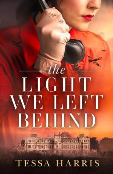 The Light We Left Behind by Tessa Harris - 9780008524944