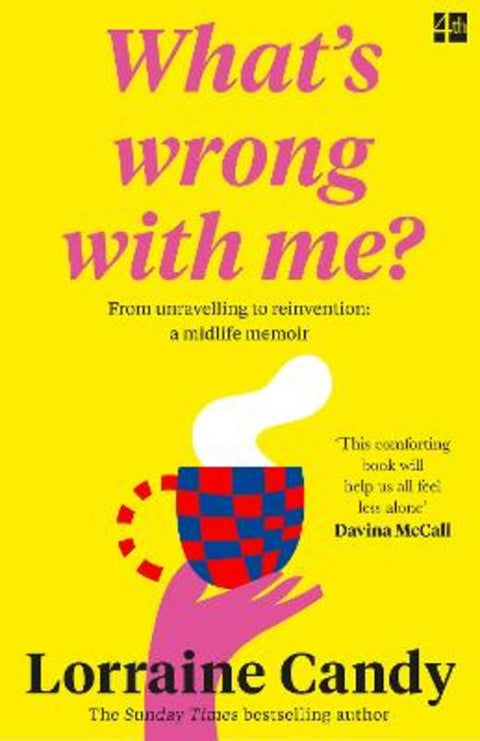'What's Wrong With Me?' by Lorraine Candy - 9780008530136