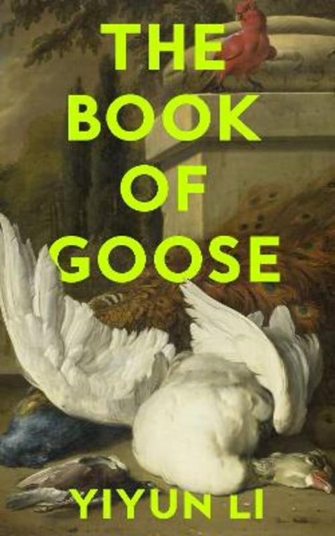 The Book of Goose by Yiyun Li - 9780008531829