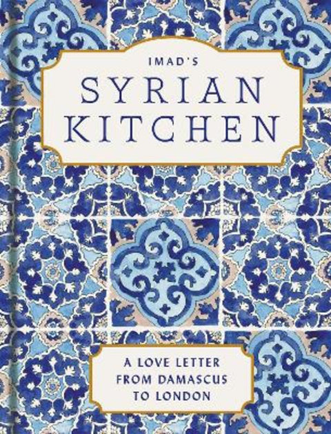 Imad's Syrian Kitchen by Imad Alarnab - 9780008532376