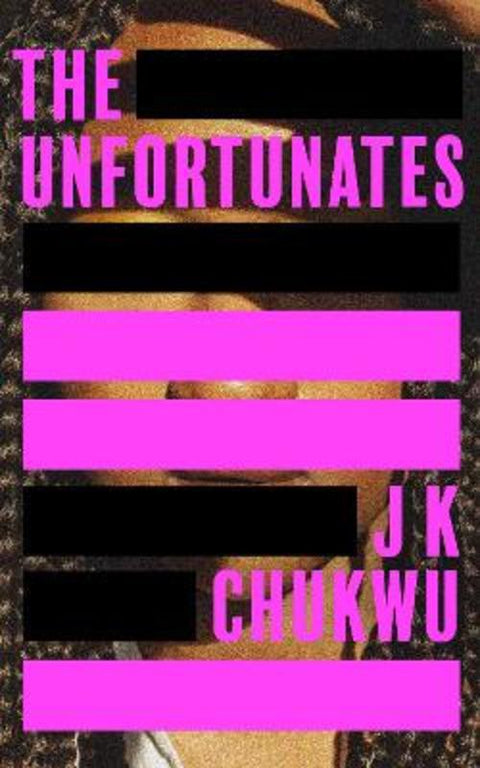 The Unfortunates by J K Chukwu - 9780008538781
