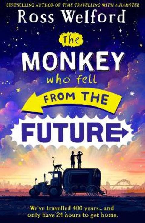 The Monkey Who Fell From The Future by Ross Welford - 9780008544744