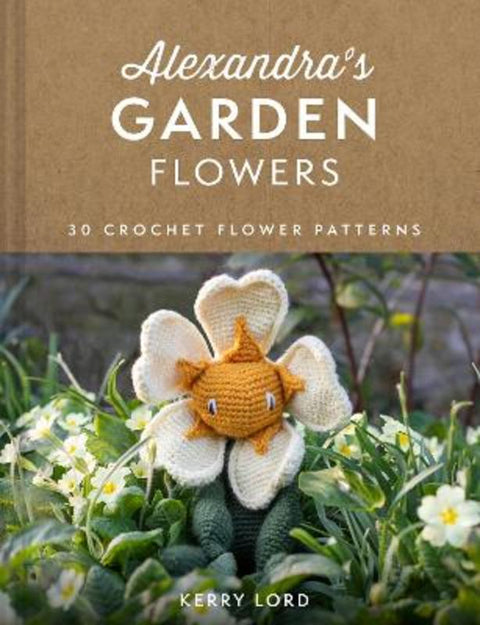 Alexandra's Garden Flowers by Kerry Lord - 9780008553999