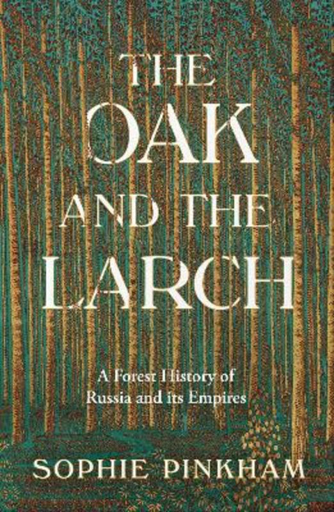 The Oak and The Larch by Sophie Pinkham - 9780008554958