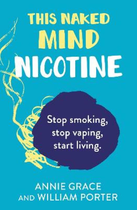 This Naked Mind: Nicotine by Annie Grace - 9780008558925