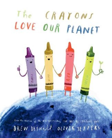 The Crayons Love our Planet by Drew Daywalt - 9780008560898