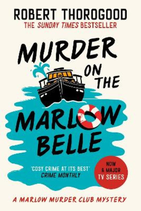 Murder on the Marlow Belle by Robert Thorogood - 9780008567385