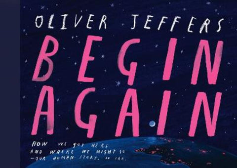 Begin Again by Oliver Jeffers - 9780008579593
