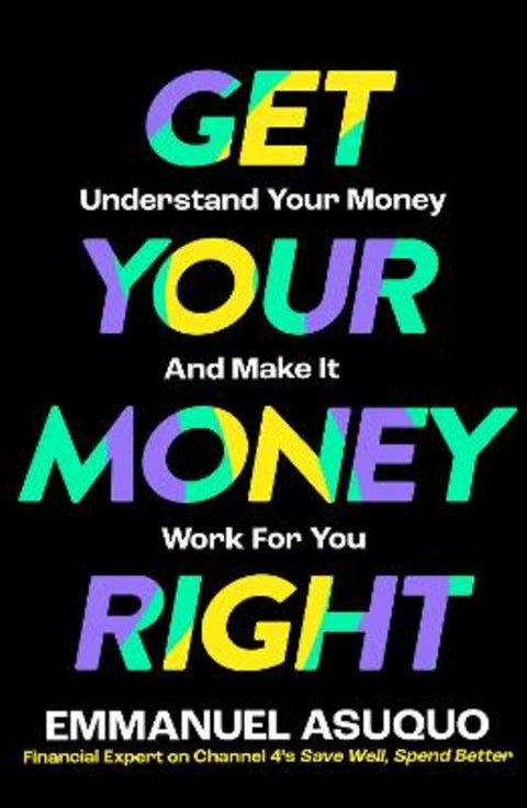 Get Your Money Right by Emmanuel Asuquo - 9780008584405