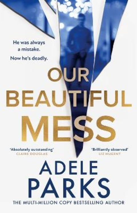 Our Beautiful Mess by Adele Parks - 9780008586386