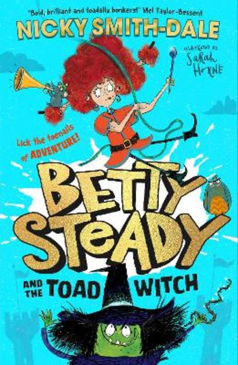 Betty Steady and the Toad Witch by Nicky Smith-Dale - 9780008600341