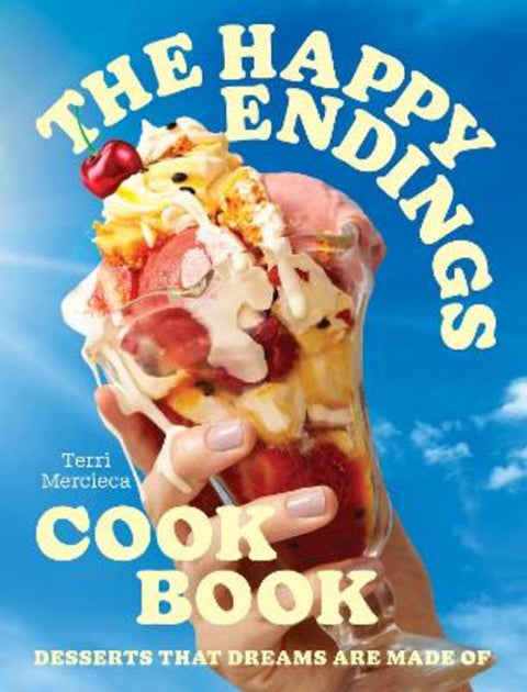 The Happy Endings Cookbook by Terri Mercieca - 9780008603779