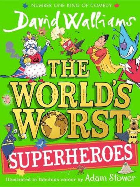 The World's Worst Superheroes by David Walliams - 9780008604141