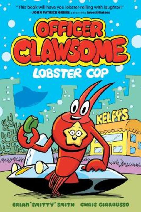 Officer Clawsome: Lobster Cop by Brian "Smitty" Smith - 9780008606909