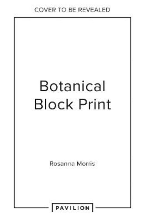 Botanical Block Printing by Rosanna Morris - 9780008607739