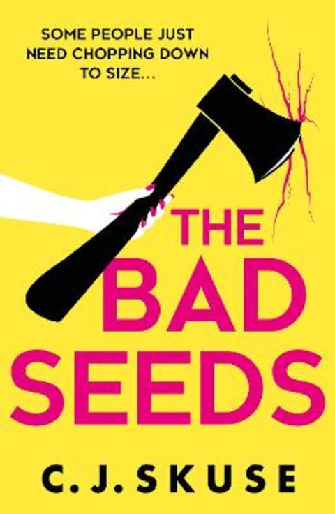 The Bad Seeds by C.J. Skuse - 9780008608392