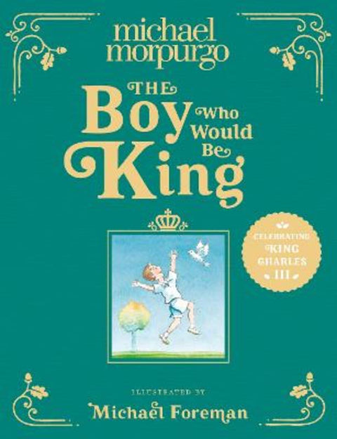The Boy Who Would Be King by Michael Morpurgo - 9780008615406