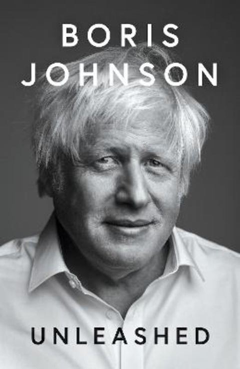 Unleashed by Boris Johnson - 9780008618209