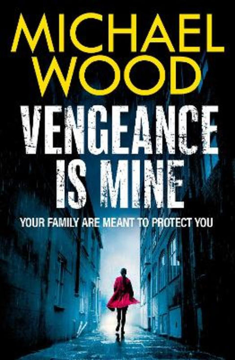 Vengeance is Mine by Michael Wood - 9780008618568