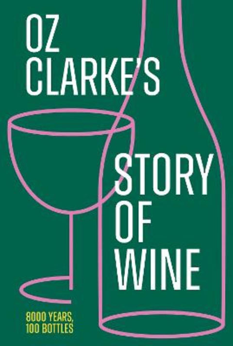 Oz Clarke's Story of Wine by Oz Clarke - 9780008621490