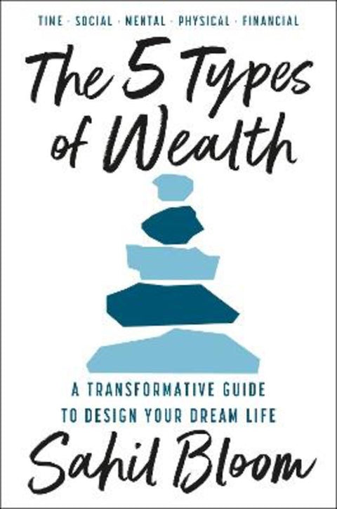 The 5 Types of Wealth by Sahil Bloom - 9780008623210