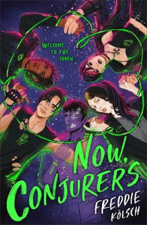Now, Conjurers by Freddie Koelsch - 9780008623494