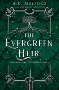 The Evergreen Heir by A.K. Mulford - 9780008626280