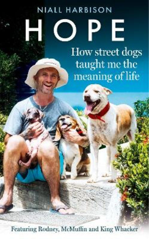 Hope - How Street Dogs Taught Me the Meaning of Life by Niall Harbison - 9780008627218