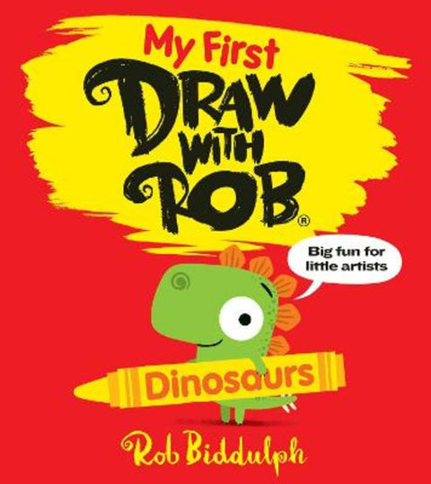 My First Draw With Rob: Dinosaurs by Rob Biddulph - 9780008627584