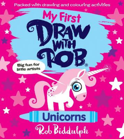 My First Draw With Rob: Unicorns by Rob Biddulph - 9780008627607