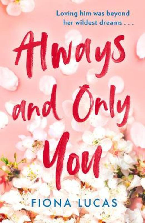 Always and Only You by Fiona Lucas - 9780008629045