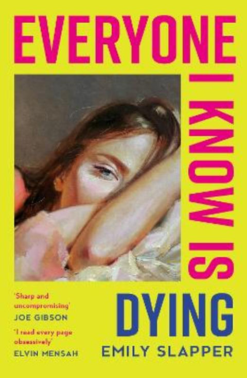 Everyone I Know is Dying by Emily Slapper - 9780008629106