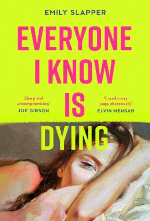 Everyone I Know is Dying by Emily Slapper - 9780008629137